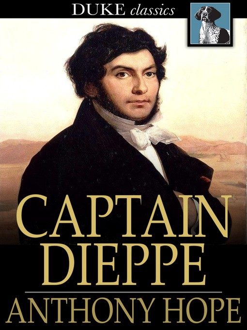 Title details for Captain Dieppe by Anthony Hope - Wait list